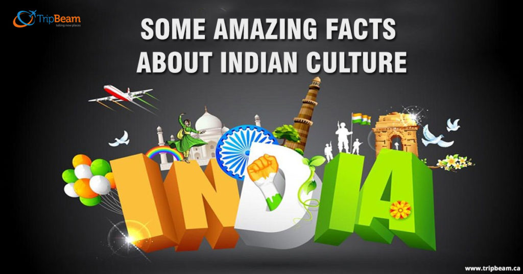 Incredible Cultural Facts Of India You Should Know 