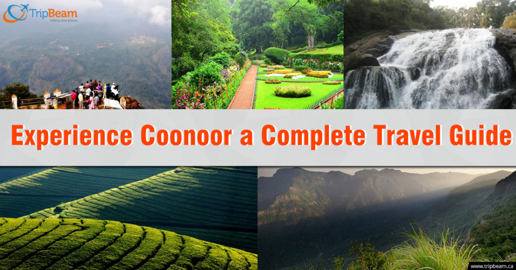 Traveler’s Guide To Visit Coonoor Hassle-free