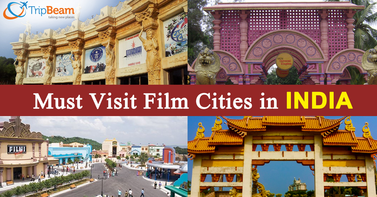 6 Must-Visit Film Cities On Your Next Trip to India