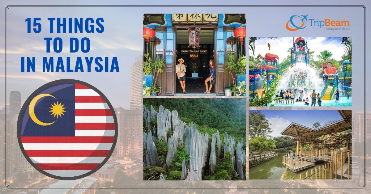 15 Things to Do in Malaysia