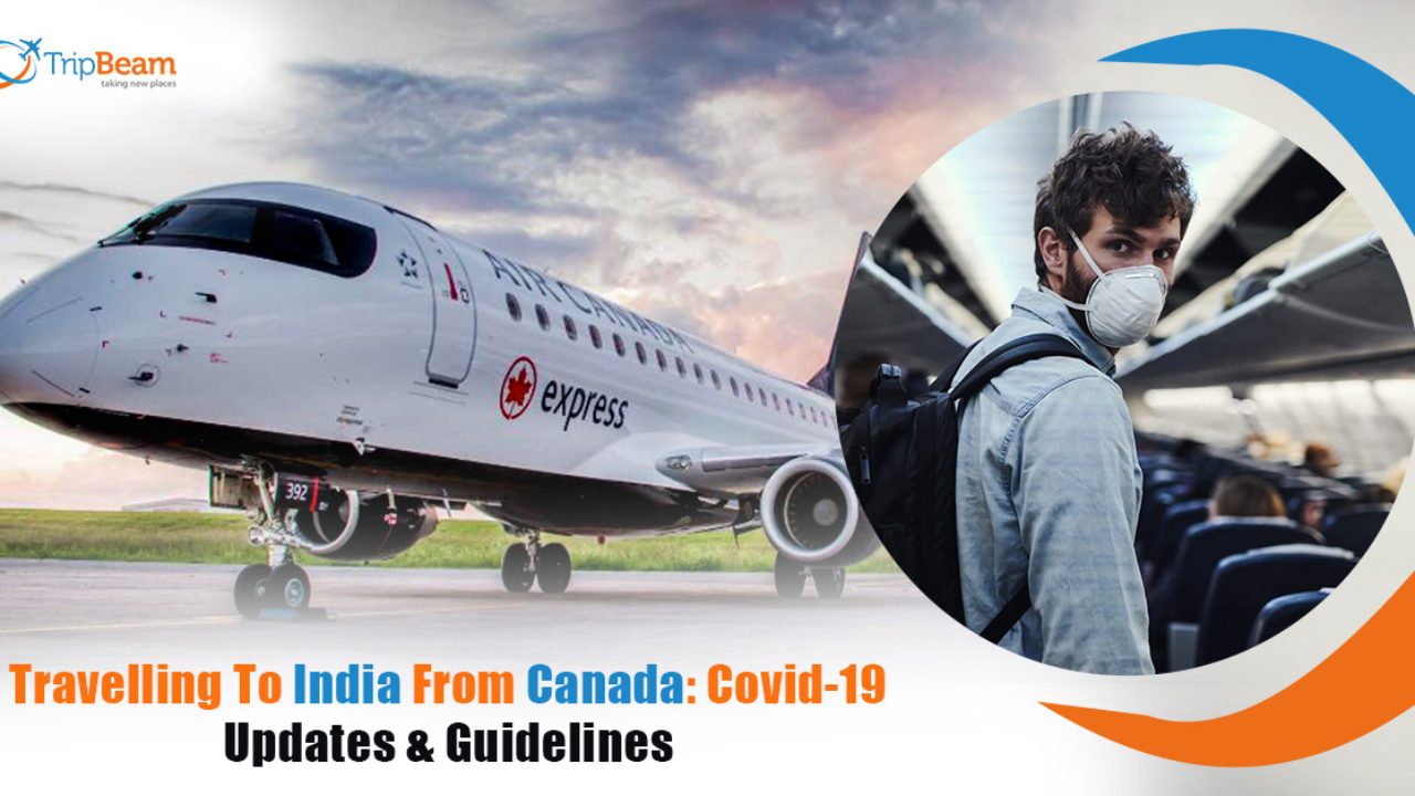 Travelling to Canada From India: The Latest Rules and Regulations You Need  to Know - Wego Travel Blog