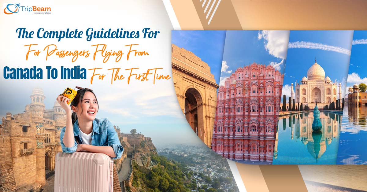 canada travel guidelines from india