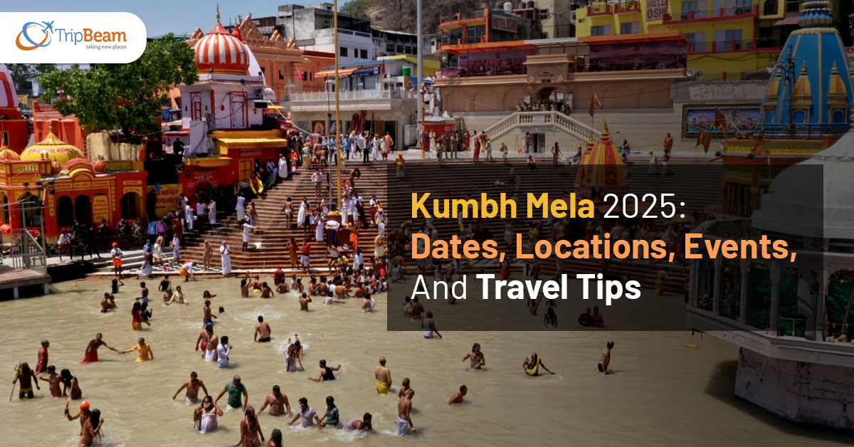 Kumbh Mela 2025: Dates, Locations, Events, And Travel Tips