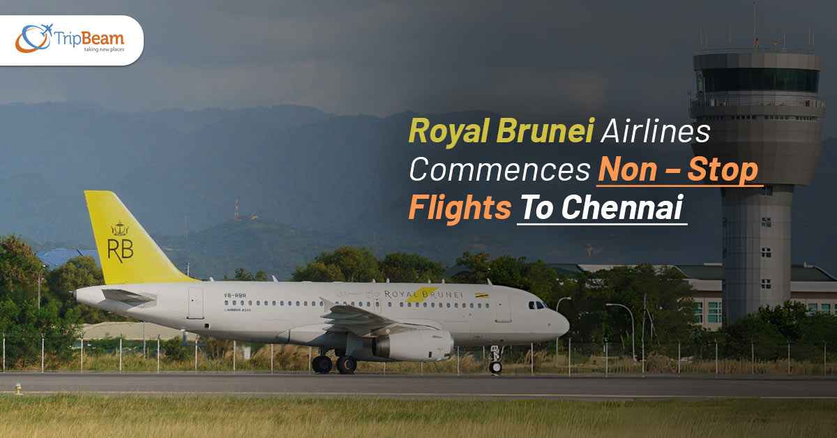 Royal Brunei Airlines Commences Non – Stop Flights To Chennai